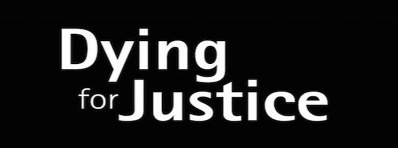 Dying for Justice Report